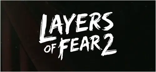 Layers of Fear 2 (2019)