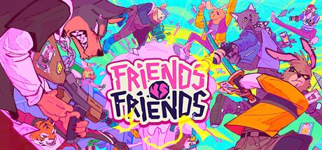 Friends vs. Friends