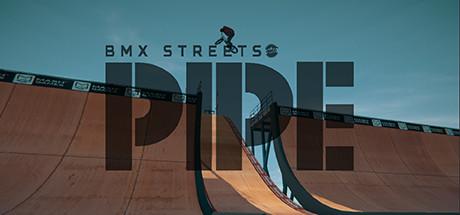 Pipe by BMX Streets